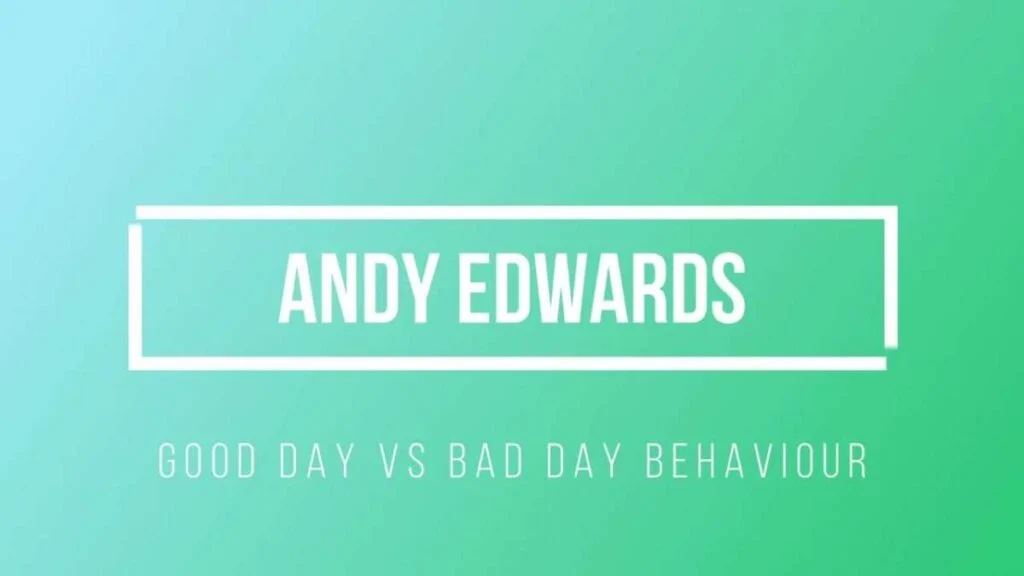 Good Day vs Bad Day Behaviour