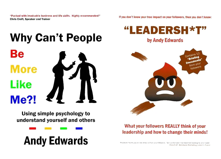 Why Can’t people Be More Like Me?! and Leadersh*t by Andy Edwards